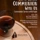 Come Share Communion With Us Communion Service with Prayer 6:30 - 7 pm Jan 7, Feb 4 & March 4 First Tuesday of Every Month At The Hub next to the One Of A Kind Shop Bragg Creek Shopping Centre 7 Balsam Ave braggcreekchurch.ca