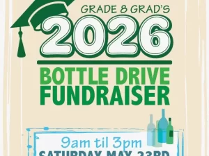 2026 BOTTLE DRIVE FUNDRAISER 9am til 3pm SATURDAY MAY 23RD : Drop ory girag trell Common Centre