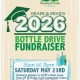 2026 BOTTLE DRIVE FUNDRAISER 9am til 3pm SATURDAY MAY 23RD : Drop ory girag trell Common Centre